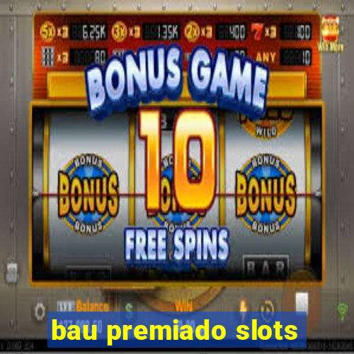 bau premiado slots